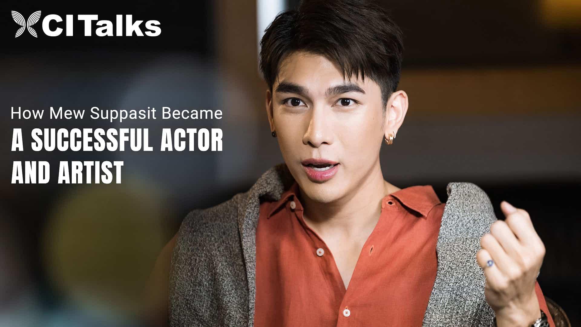 How Mew Suppasit Became a Successful Actor & Artist